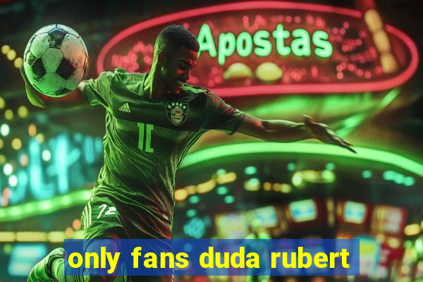 only fans duda rubert